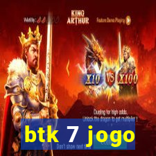 btk 7 jogo